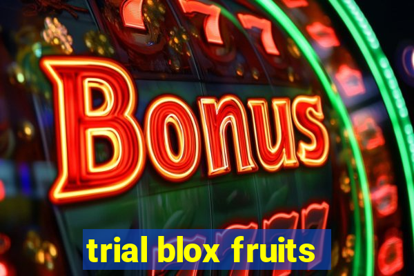 trial blox fruits